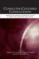 Book cover of: Consultee-Centered Consultation. By: Nadine M. Lambert