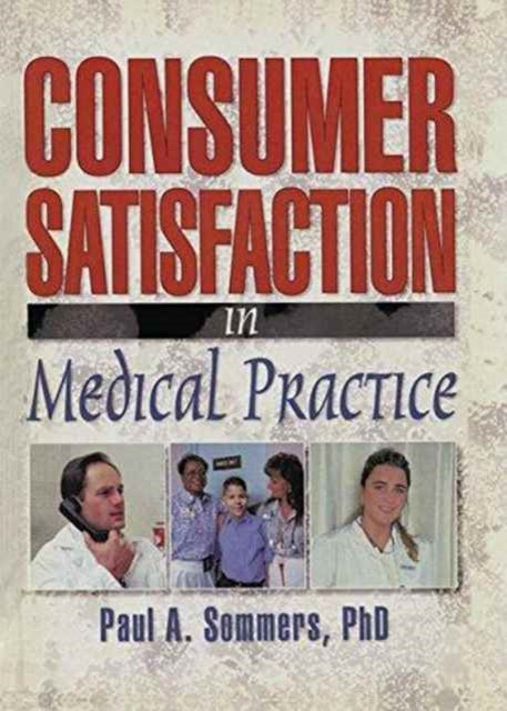 Book cover of: Consumer Satisfaction in Medical Practice. By: William Winston