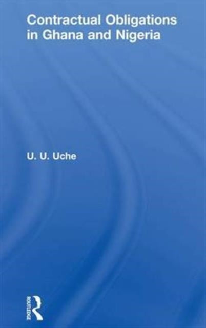 Book cover of: Contractual Obligations in Ghana and Nigeria. By: U U Uche