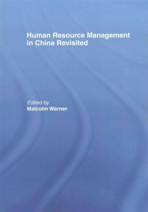 Human Resource Management in China Revisited