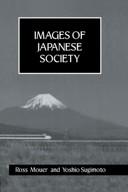 Book cover of: Images Of Japanese Society Hb. By: Ross Mouer