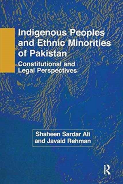 Book cover of: Indigenous Peoples and Ethnic Minorities of Pakistan. By: Shaheen Sardar Ali