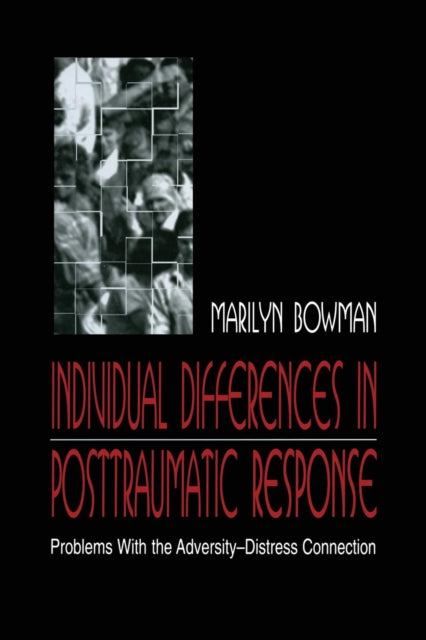 Book cover of: individual Differences in Posttraumatic Response. By: Marilyn L. Bowman