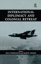 Book cover of: International Diplomacy and Colonial Retreat. By: Kent Fedorowich