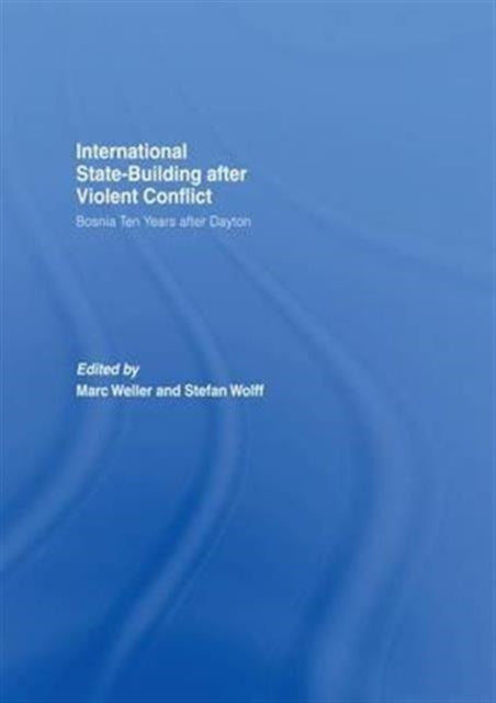 Book cover of: Internationalized State-Building after Violent Conflict. By: Marc Weller