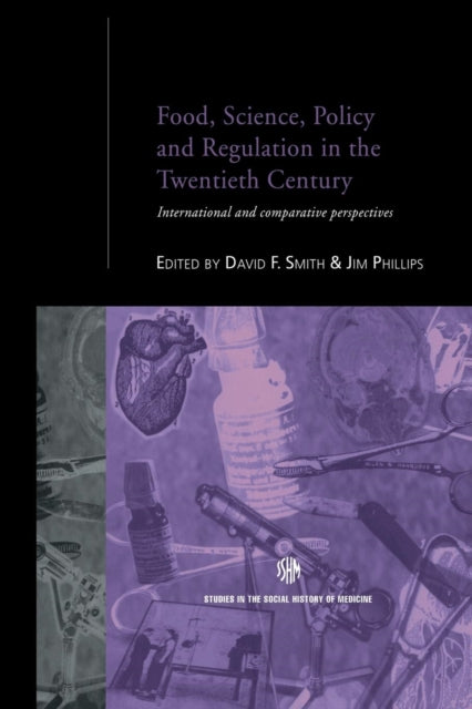 Book cover of: Food, Science, Policy and Regulation in the Twentieth Century. By: Jim Phillips
