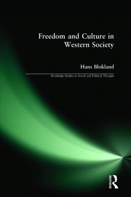 Book cover of: Freedom and Culture in Western Society. By: Hans Blokland