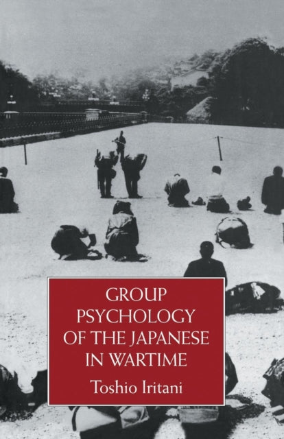 Book cover of: Group Psychology Of The Japanese in Wartime. By: Iritani