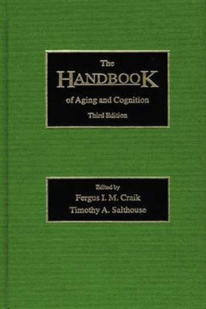 Handbook of Aging and Cognition