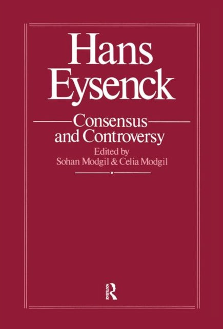 Book cover of: Hans Eysenck: Consensus And Controversy. By: Sohan Modgil