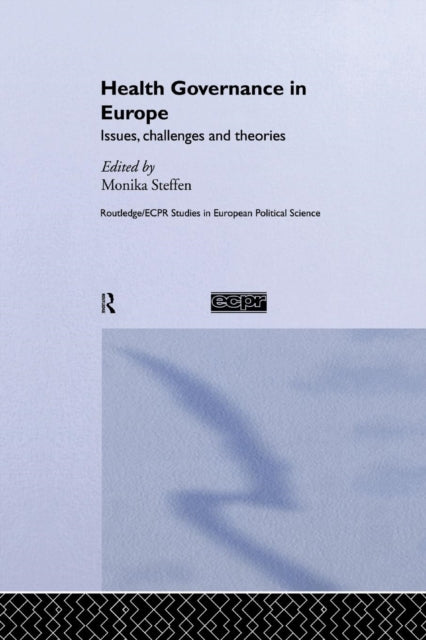 Book cover of: Health Governance in Europe. By: Monika Steffen