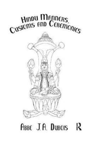 Hindu Manners, Customs and Ceremonies