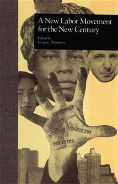 Book cover of: New Labor Movement for the New Century. By: Gregory Mantsios
