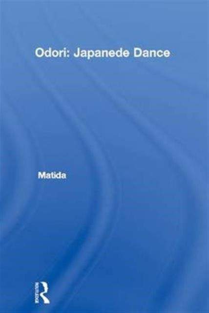 Book cover of: Odori: Japanese Dance. By: Matida