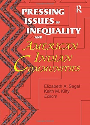 Pressing Issues of Inequality and American Indian Communities