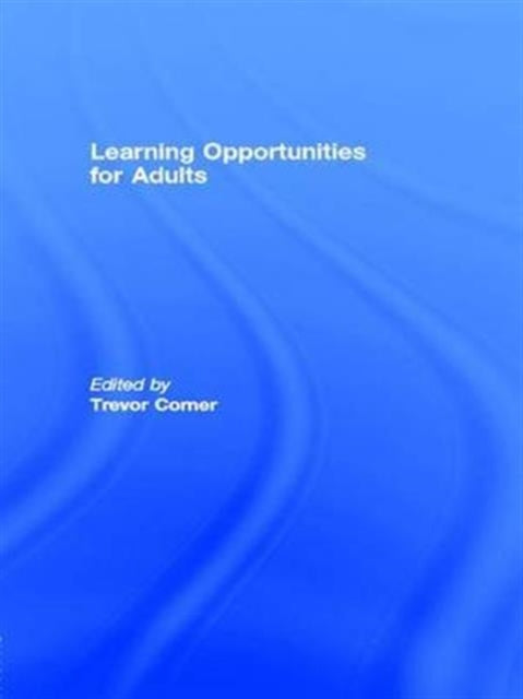 Book cover of: Learning Opportunities for Adults. By: Trevor Corner