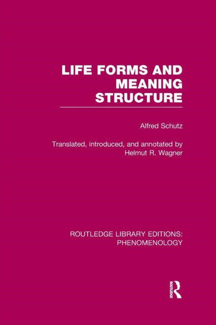 Book cover of: Life Forms and Meaning Structure. By: Alfred Schutz