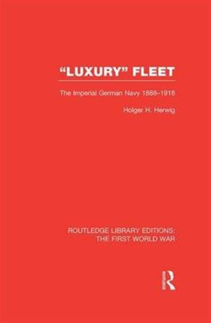 'Luxury' Fleet: (RLE The First World War)
