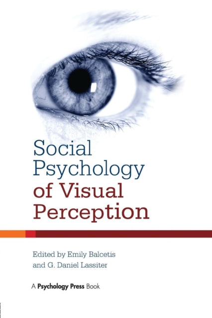 Book cover of: Social Psychology of Visual Perception. By: Emily Balcetis