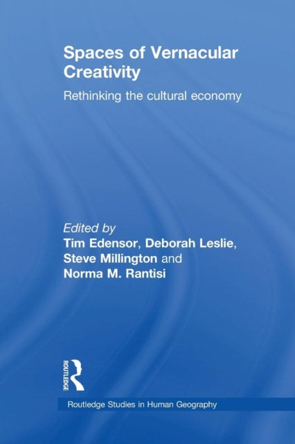 Book cover of: Spaces of Vernacular Creativity. By: Tim Edensor