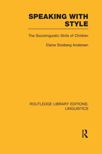 Book cover of: Speaking With Style (RLE Linguistics C: Applied Linguistics). By: Elaine S. Andersen