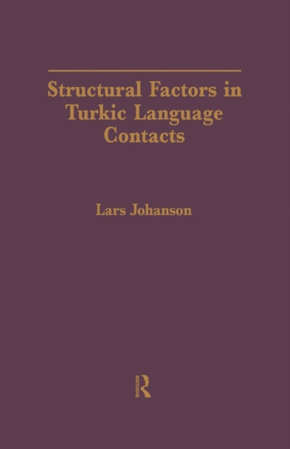 Book cover of: Structural Factors in Turkic Language Contacts. By: Lars Johanson