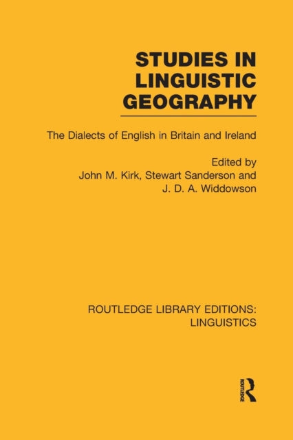 Book cover of: Studies in Linguistic Geography (RLE Linguistics D: English Linguistics). By: John M. Kirk
