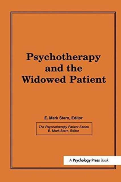 Book cover of: Psychotherapy and the Widowed Patient. By: E. Mark Stern