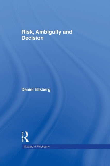 Book cover of: Risk, Ambiguity and Decision. By: Daniel Ellsberg