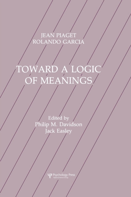 Book cover of: Toward A Logic of Meanings. By: Jean Piaget