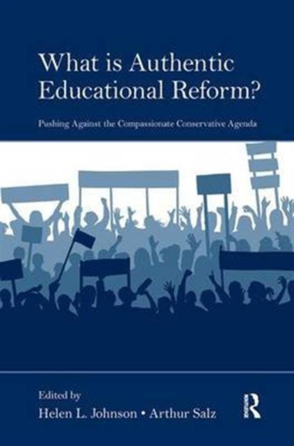 Book cover of: What Is Authentic Educational Reform?. By: Helen L. Johnson