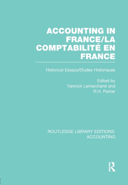 Book cover of: Accounting in France (RLE Accounting). By: Yannick Lemarchand