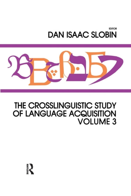 Book cover of: Crosslinguistic Study of Language Acquisition. By: Dan Isaac Slobin