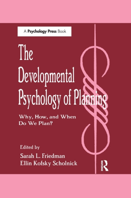 Book cover of: Developmental Psychology of Planning. By: Sarah L. Friedman