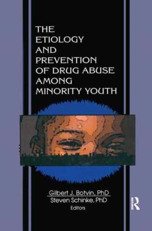 Etiology and Prevention of Drug Abuse Among Minority Youth