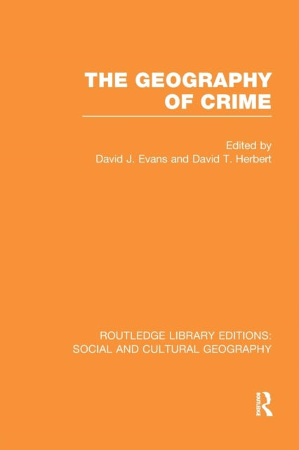 Book cover of: Geography of Crime (RLE Social & Cultural Geography). By: Evans, David J.