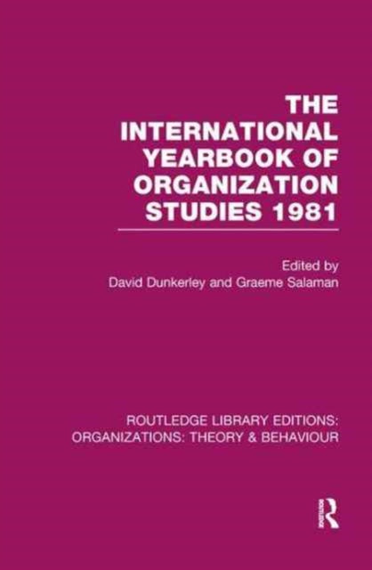 Book cover of: International Yearbook of Organization Studies 1981 (RLE: Organizations). By: David Dunkerley