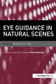 Book cover of: Eye Guidance in Natural Scenes. By: Benjamin W. Tatler