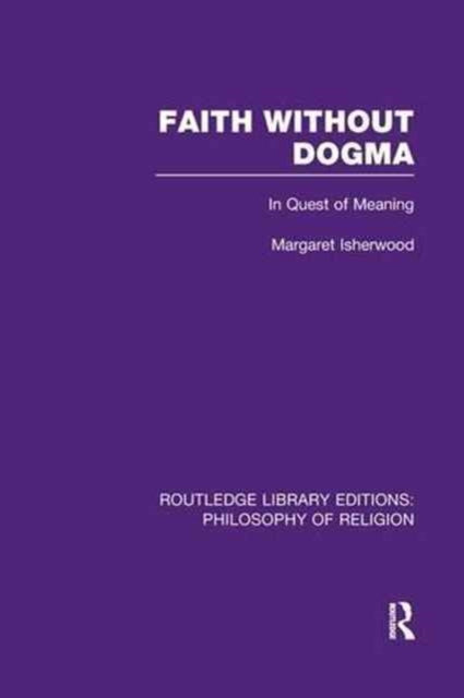 Book cover of: Faith Without Dogma. By: Margaret Isherwood