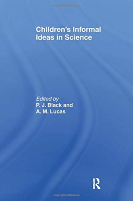 Book cover of: Children's Informal Ideas in Science. By: P. J. Black