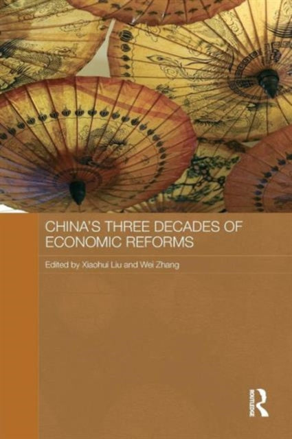 Book cover of: China's Three Decades of Economic Reforms. By: Xiaohui Liu