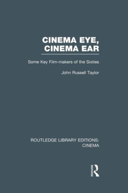 Book cover of: Cinema Eye, Cinema Ear. By: John Russell Taylor