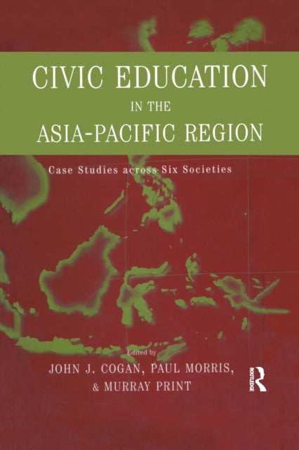 Book cover of: Civic Education in the Asia-Pacific Region. By: John L. Cogan