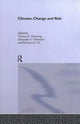 Book cover of: Climate, Change and Risk. By: Thomas Downing