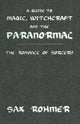 Book cover of: Guide to Magic, Witchcraft and the Paranormal. By: Rohmer