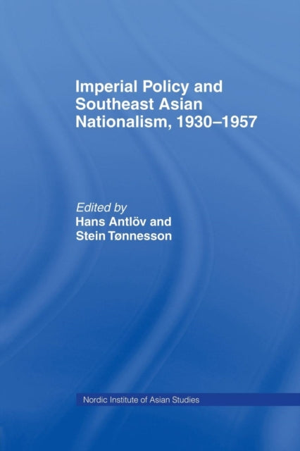 Book cover of: Imperial Policy and Southeast Asian Nationalism. By: Hans Antlov