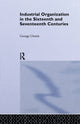 Book cover of: Industrial Organization in the Sixteenth and Seventeenth Centuries. By: George Unwin