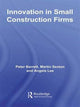 Book cover of: Innovation in Small Construction Firms. By: Peter Barrett