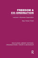 Book cover of: Freedom and Co-ordination (RLE: Organizations). By: Mary Parker Follett