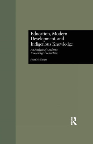 Education, Modern Development, and Indigenous Knowledge